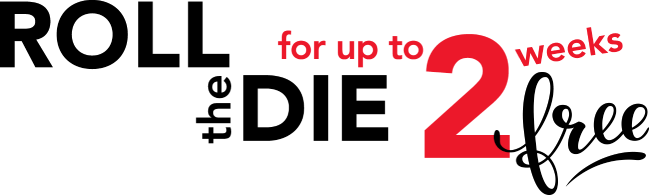 Roll the dir for up to 2 weeks free